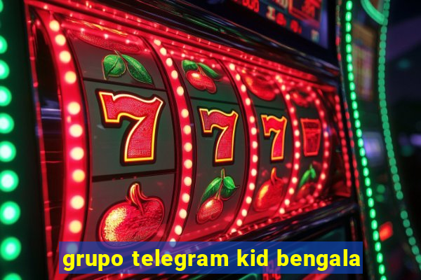 grupo telegram kid bengala